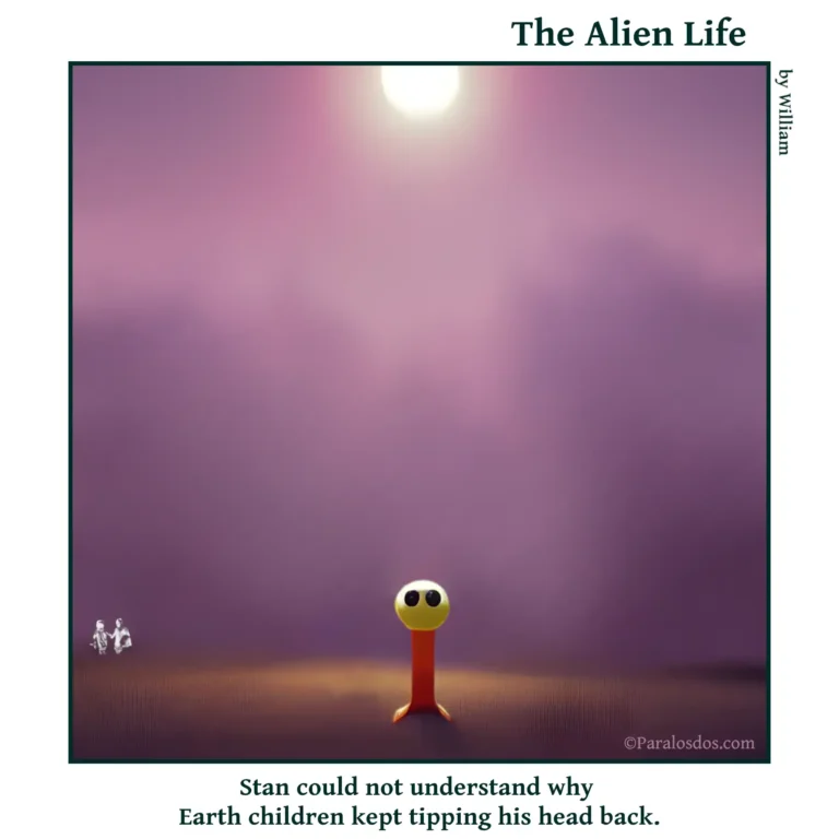 The Alien Life, one panel Comic. An alien that looks like a pez dispenser is standing in a field. The caption reads: Stan could not understand why Earth children kept tipping his head back.