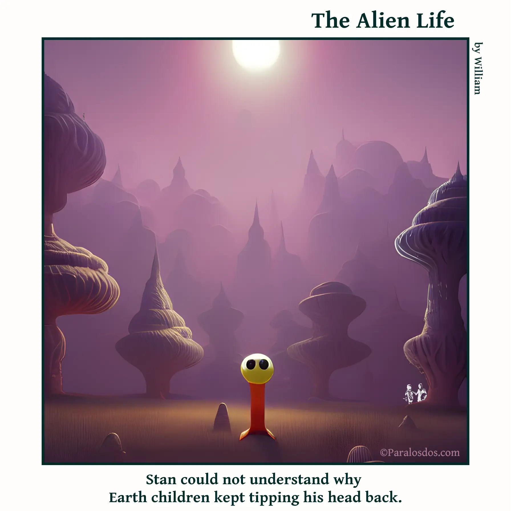 The Alien Life, one panel Comic. An alien that looks like a pez dispenser is standing in a field. The caption reads: Stan could not understand why Earth children kept tipping his head back.