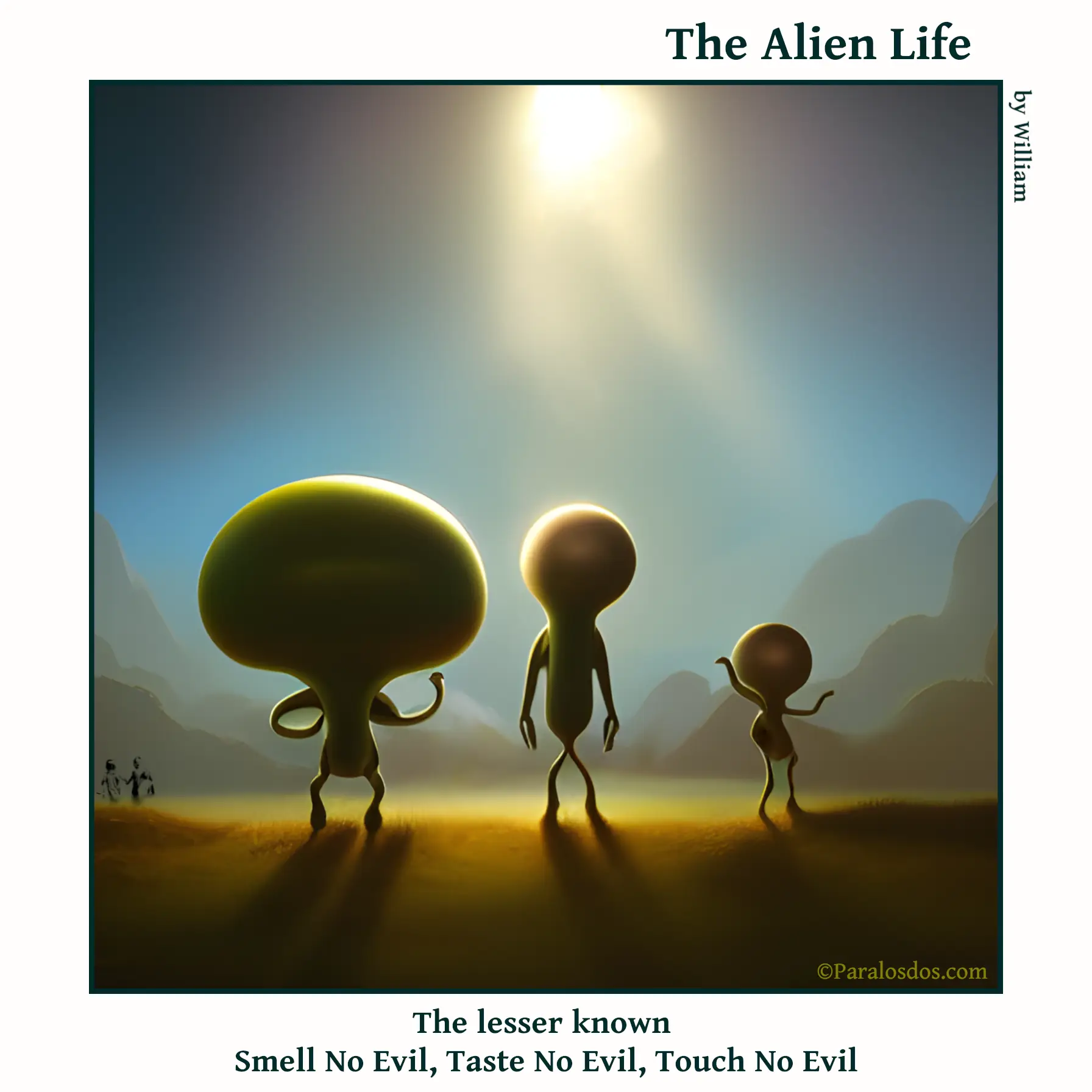 The Alien Life, one panel Comic. Three completely different aliens are standing in a row. The caption reads: "The lesser known Smell No Evil, Taste No Evil, Touch No Evil."