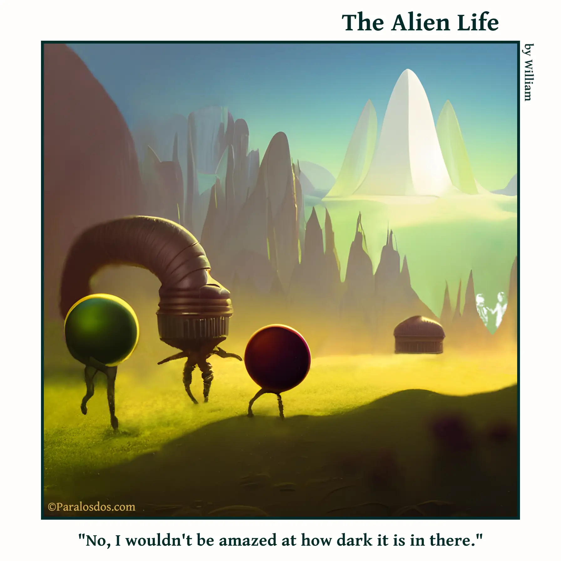 Three aliens are walking in a valley. One of them has his head stuck in some kind of thing that looks like a tap. The caption reads: "No, I wouldn't be amazed at how dark it is in there."