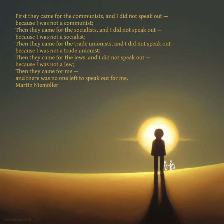 An artistic rendering of a figure standing on an upwardly curving horizon. The figure is silhouetted by the sun. The quote reads: First they came for the communists, and I did not speak out — because I was not a communist; Then they came for the socialists, and I did not speak out — because I was not a socialist; Then they came for the trade unionists, and I did not speak out — because I was not a trade unionist; Then they came for the Jews, and I did not speak out — because I was not a Jew; Then they came for me — and there was no one left to speak out for me. Martin Niemöller